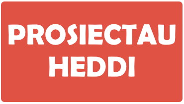 prosiectau heddi