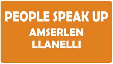 People Speak Up Amserlen Llanelli